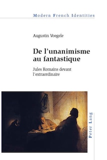 Couverture_De l'unanimisme au fantastique