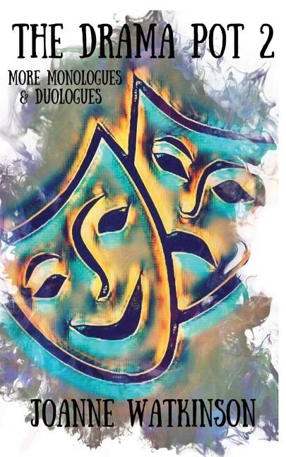 Couverture_The Drama Pot 2 - Monologues & Duologues for Young Performers