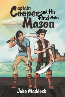Front cover_Captain Cooper and His First Mate, Mason
