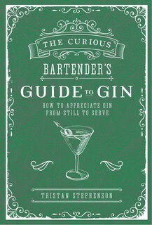 Front cover_The Curious Bartender's Guide To Gin