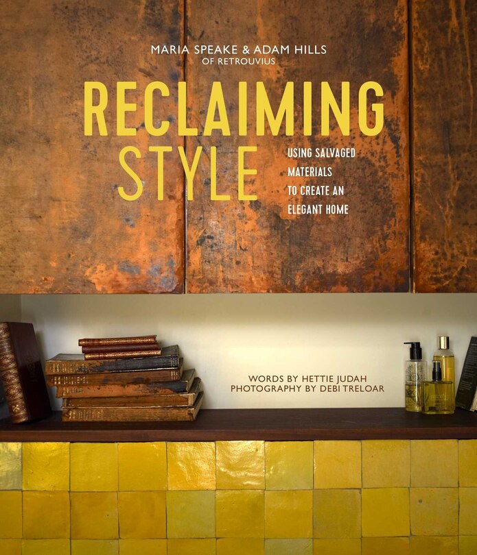 Reclaiming Style: Using Salvaged Materials To Create An Elegant Home