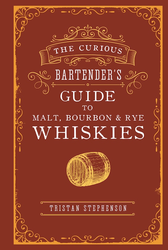 Front cover_The Curious Bartender's Guide to Malt, Bourbon & Rye Whiskies