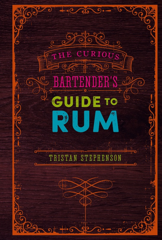 Couverture_The Curious Bartender’s Guide to Rum