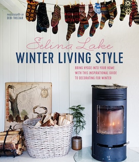 Winter Living Style: Bring Hygge Into Your Home With This Inspirational Guide To Decorating For Winter