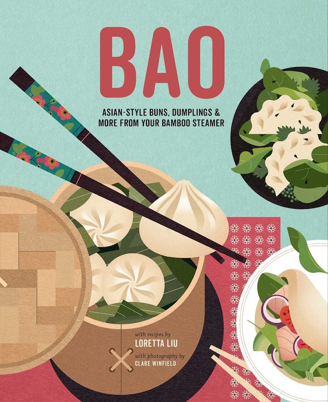 Bao: Asian-style Buns, Dim Sum And More From Your Bamboo Steamer