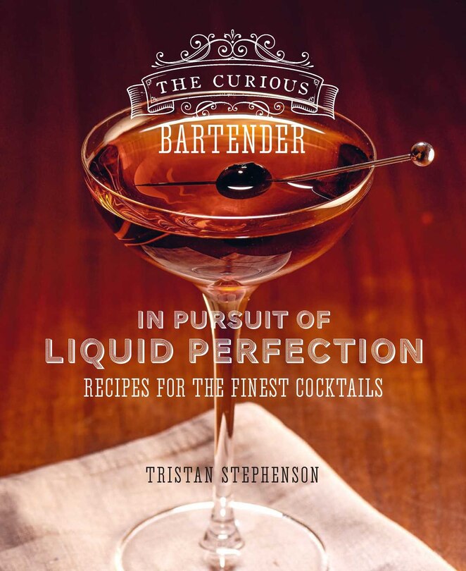 Couverture_The Curious Bartender: In Pursuit Of Liquid Perfection