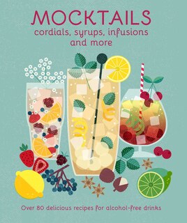 Front cover_Mocktails, Cordials, Syrups, Infusions and more