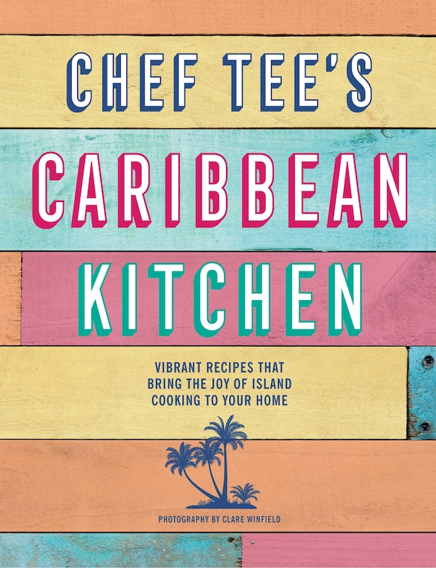 Front cover_Chef Tee's Caribbean Kitchen