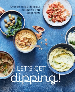 Front cover_Let's Get dipping!
