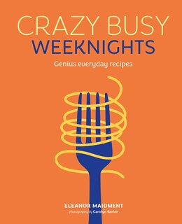 Front cover_Crazy Busy Weeknights