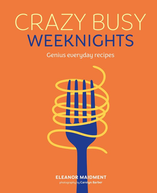Front cover_Crazy Busy Weeknights