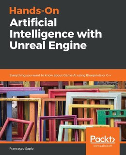 Front cover_Hands-On Artificial Intelligence with Unreal Engine