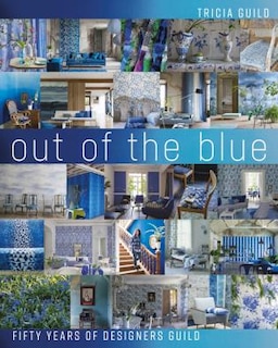 Out Of The Blue: Fifty Years Of Designers Guild