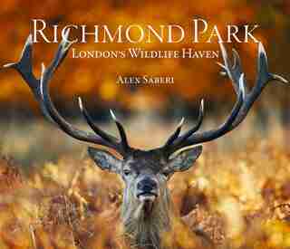 Richmond Park: London's Wildlife Haven by John Karter