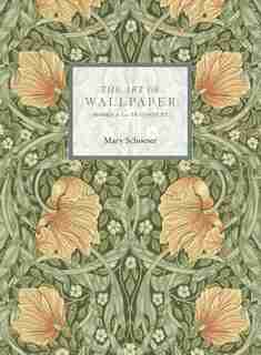 The Art of Wallpaper: Morris & Co. in Context by Mary Schoeser