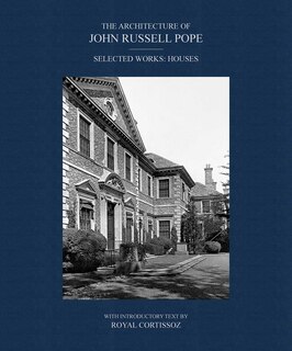 Front cover_The Architecture of John Russell Pope