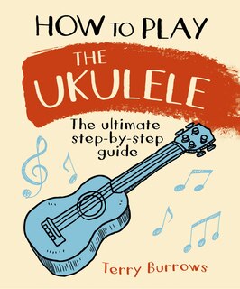 Front cover_How To Play The Ukulele