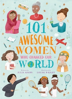 Front cover_101 Awesome Women Who Changed Our World