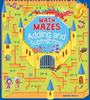 MATH MAZES ADDING & SUBTRACTING