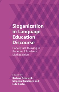 Front cover_Sloganization In Language Education Discourse