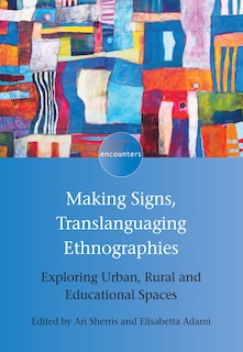 Front cover_Making Signs, Translanguaging Ethnographies