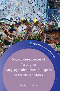 Couverture_Social Consequences Of Testing For Language-minoritized Bilinguals In The United States