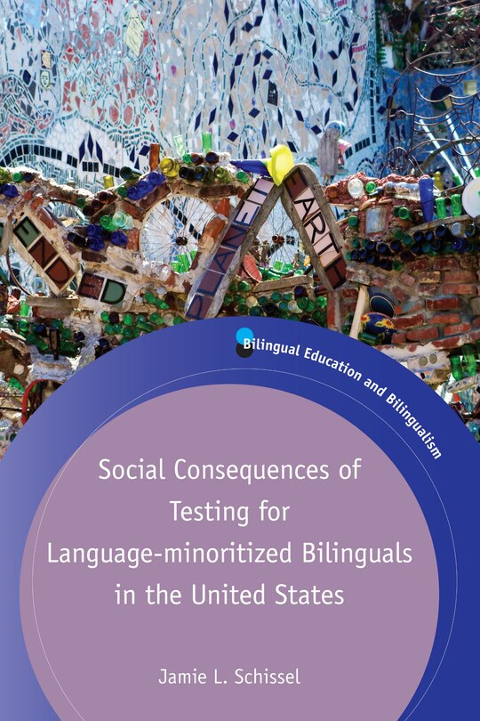 Couverture_Social Consequences Of Testing For Language-minoritized Bilinguals In The United States