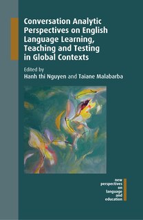Couverture_Conversation Analytic Perspectives On English Language Learning, Teaching And Testing In Global Contexts