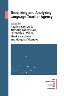 Couverture_Theorizing And Analyzing Language Teacher Agency