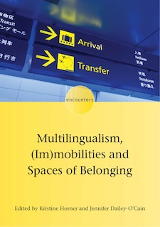 Front cover_Multilingualism, (im)mobilities And Spaces Of Belonging