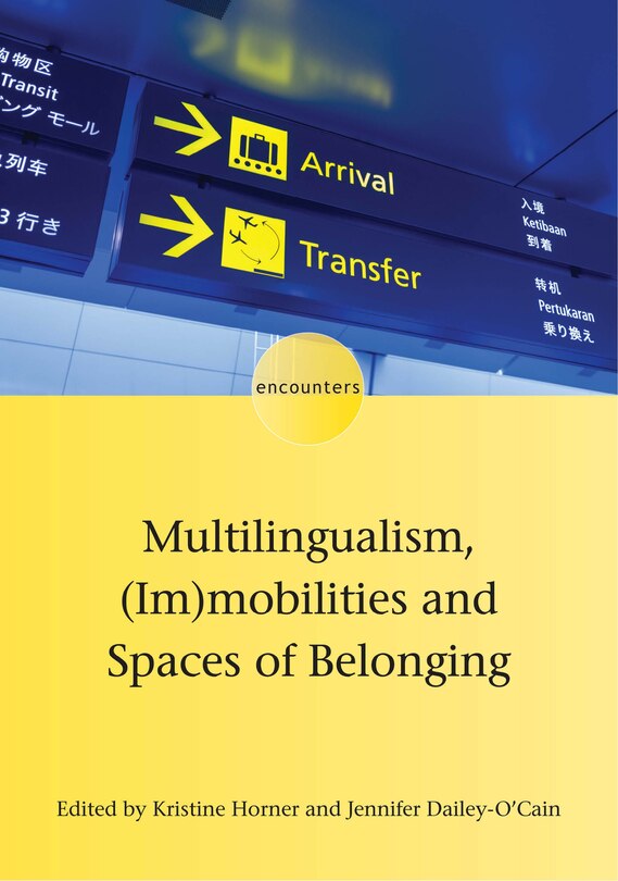 Front cover_Multilingualism, (im)mobilities And Spaces Of Belonging