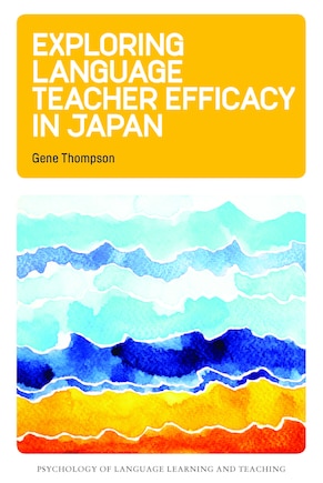 Exploring Language Teacher Efficacy In Japan