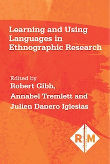 Front cover_Learning And Using Languages In Ethnographic Research