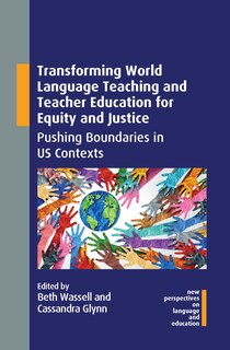 Front cover_Transforming World Language Teaching And Teacher Education For Equity And Justice