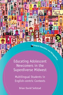 Couverture_Educating Adolescent Newcomers In The Superdiverse Midwest
