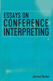 Front cover_Essays On Conference Interpreting