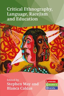 Front cover_Critical Ethnography, Language, Race/ism and Education