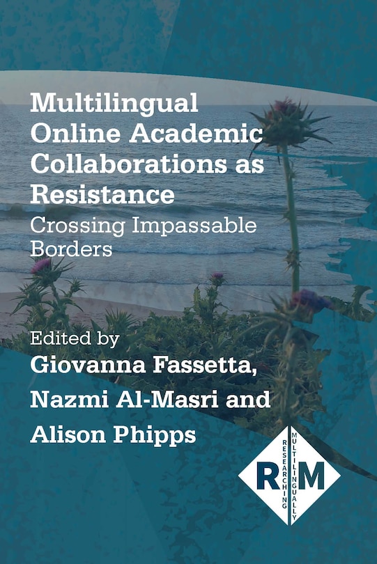 Front cover_Multilingual Online Academic Collaborations As Resistance