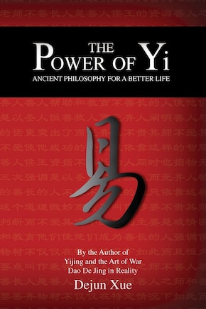 The Power of Yi: Ancient Philosophy for a Better Life