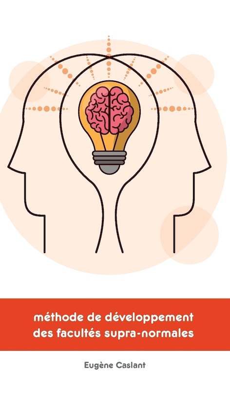 Couverture_M&eacute;thode de d&eacute;veloppement des facult&eacute;s supra-normales