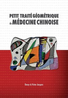 Couverture_Petit Traité Géométrique de Médecine Chinoise
