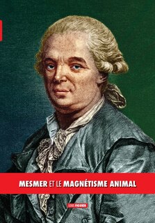 Couverture_Mesmer et le magnétisme animal