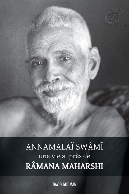 Couverture_Annamalaï Swami, une vie auprès de Ramana Maharshi