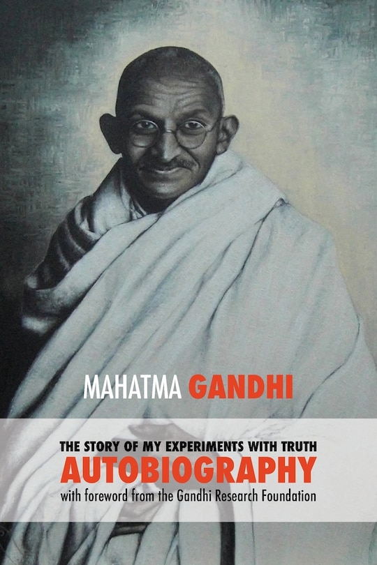 Couverture_The Story of My Experiments with Truth - Mahatma Gandhi's Unabridged Autobiography