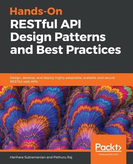 Front cover_Hands-On RESTful API Design Patterns and Best Practices