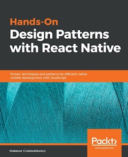 Front cover_Hands-On Design Patterns with React Native
