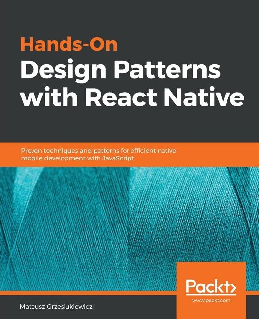 Front cover_Hands-On Design Patterns with React Native