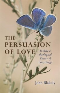 Front cover_The Persuasion of Love