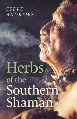 Herbs Of The Southern Shaman: Companion To Herbs Of The Northern Shaman