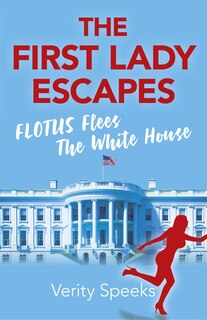 Front cover_The First Lady Escapes